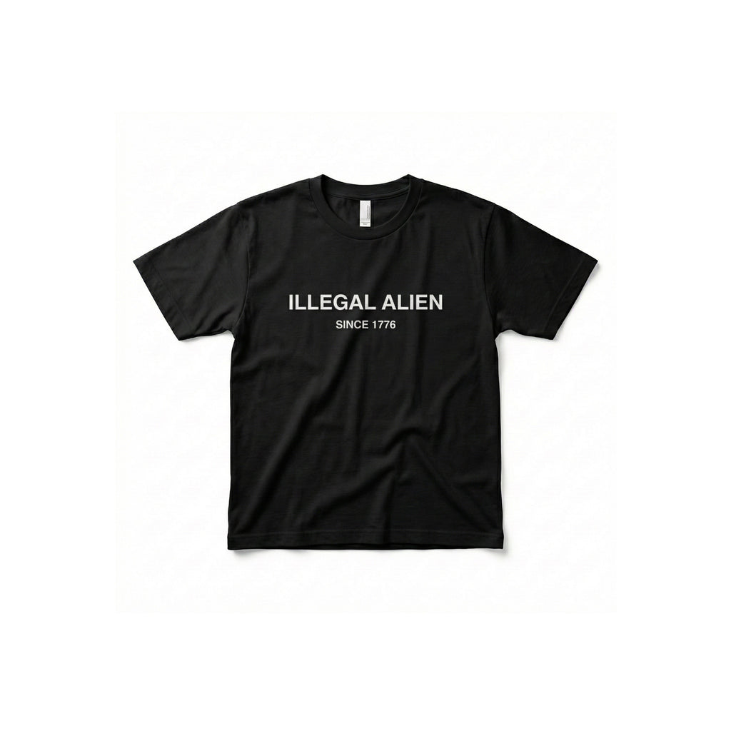Illegal Alien Since 1776 T-shirt