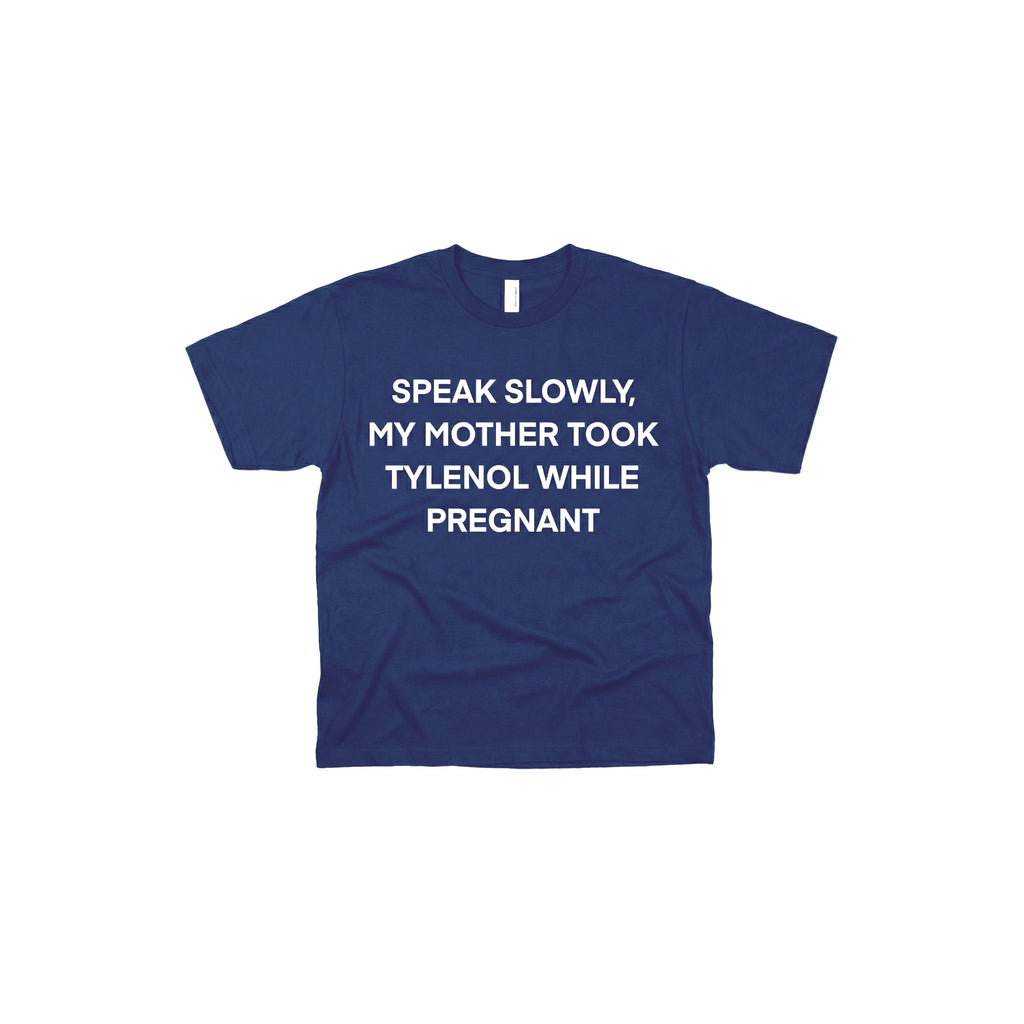 Speak Slowly T-shirt