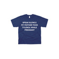 Speak Slowly T-shirt